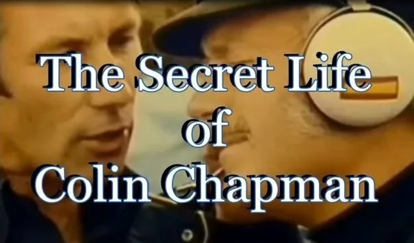 Colin Chapman et sa part d’ombre ( 2e Partie)